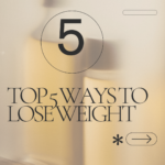 Top 5 ways to lose weight